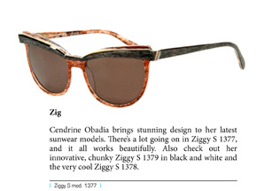 Cendrine Obadia brings stunning design to her latest sunwear models. There’s a lot going on in Ziggy S 1377, and it all works beautifully. Also check out her innovative, chunky Ziggy S 1379 in black and white and the very cool Ziggy S 1378.